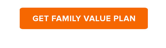 GET FAMILY VALUE PLAN